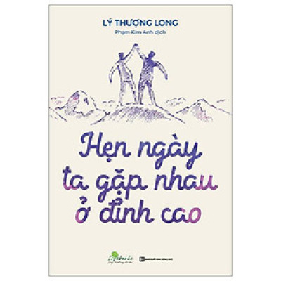 Hẹn Ngày Ta Gặp Nhau Ở Đỉnh Cao