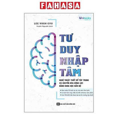 Sách - Tư Duy Nhập Tâm - Nghệ Thuật Thiết Kế Tập Trung Và Chuyển Hóa Động Lực Bằng Khoa Học Não Bộ