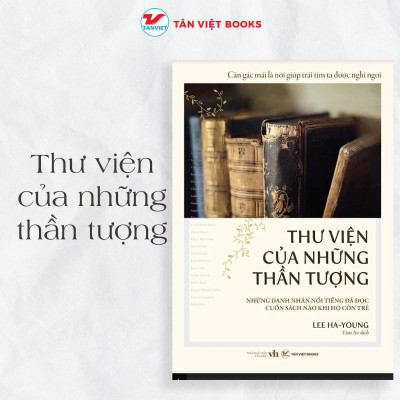 Sách - Thư Viện Của Những Thần Tượng - Tân Việt Books