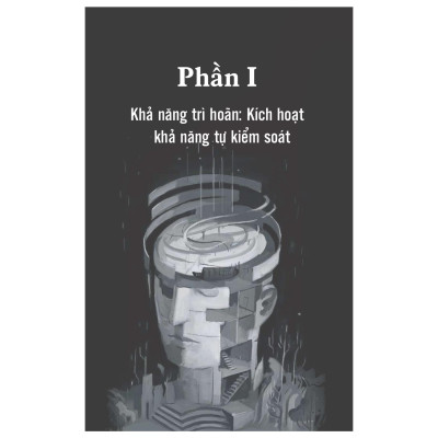 The Marshmallow Test - Hiệu Ứng Của Sự Cám Dỗ Và Khai Phá Sức Mạnh Của Ý Chí Tự Chủ Để Kiểm Soát Bản Năng