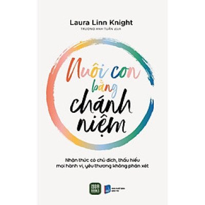 Sách - Nuôi Con Bằng Chánh Niệm - Laura Linn Knight - 1980 Books