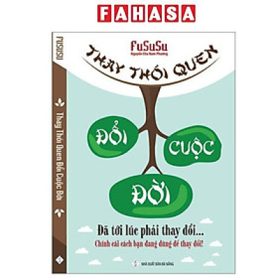 Sách - Thay Thói Quen Đổi Cuộc Đời