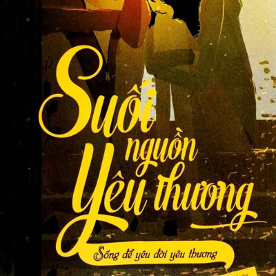 Bộ Sách Suối Nguồn Yêu Thương - Sống Để Yêu Đời Yêu Thương + Lý Trí Và Con Tim (Bộ 2 Cuốn)