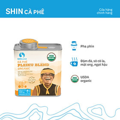 Cà phê Pleiku Blend Organic - SHIN Cà phê - Cà phê pha phin - Hộp thiếc 200g