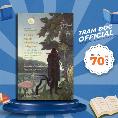 [Tiệm sách Einstein] Từ Điển Những Nỗi Sợ Hãi Và Cuồng Loạn