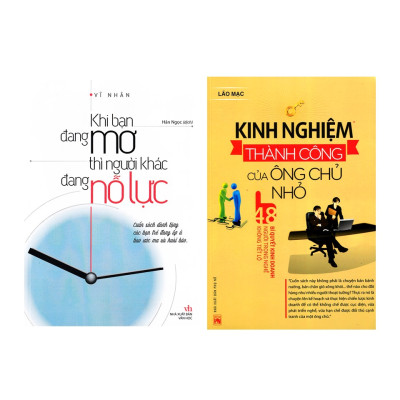 Combo Khi Bạn Đang Mơ Thì Người Khác Đang Nỗ Lực + Kinh Nghiệm Thành Công Của Ông Chủ Nhỏ