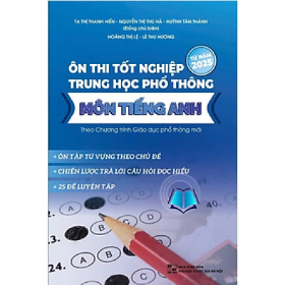 Sách - Ôn thi Tốt nghiệp trung học phổ thông môn tiếng Anh (Theo chương trình Giáo dục phổ thông mới)