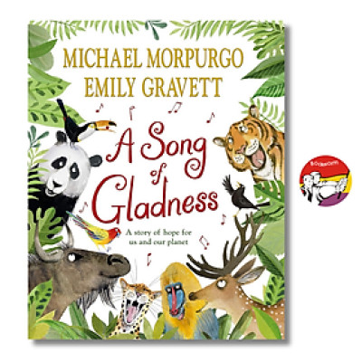Sách - A Song of Gladness: A Story of Hope for Us & Our Planet by Michael Morpurgo | Children