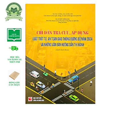 Chỉ Dẫn Tra Cứu, Áp Dụng Luật Trật Tự, An Toàn Giao Thông Đường Bộ Năm 2024 Và Những Văn Bản Hướng Dẫn Thi Hành