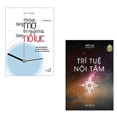 Combo 2 cuốn sách Tư Duy - Kĩ Năng Sống : Khi Bạn Đang Mơ Thì Người Khác Đang Nỗ Lực + Trí Tuệ Nội Tâm 