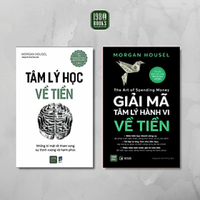 Combo 2 Sách - Tâm Lý Học Về Tiền + Giải Mã Tâm Lý Hành Vi Về Tiền - Morgan Housel