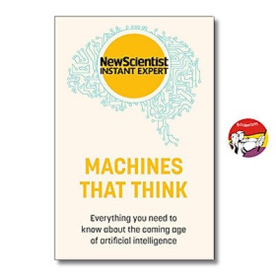 Sách - New Scientist - Instant Expert: Machines that Think
