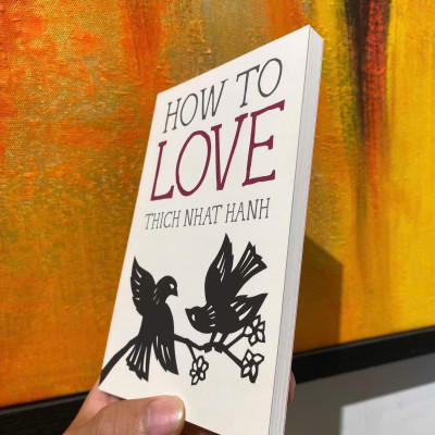 Sách - How to Love (Mindfulness Essentials) by Thich Nhat Hanh - Triết Học, Tôn Giáo tiếng Anh - Philosophy, Religion / Sách Ngoại văn Nhập khẩu