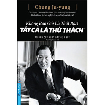Không Bao Giờ Là Thất Bại, Tất Cả Là Thử Thách (Bìa Cứng)