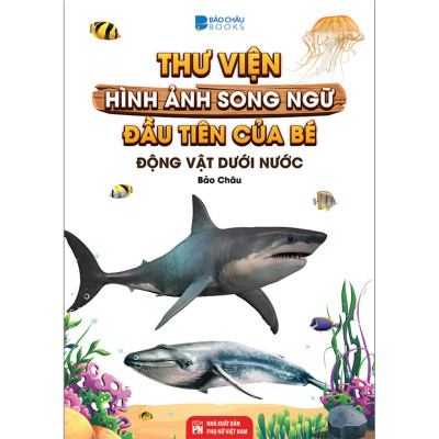 Từ Điển -  Thư Viện Hình Ảnh Song Ngữ Đầu Tiên Của Bé - Thế Giới Động Vật - Động Vật dưới Nước - Phương tiện Giao Thông - Côn Trùng Và Bò Sát ( bộ 4 cuốn )