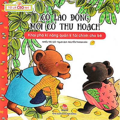 Tớ Là CEO Nhí - Có Lao Động Mới Có Thu Hoạch