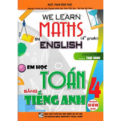 Sách - We Learn Maths In English - Em Học Toán Bằng Tiếng Anh 4 (Dùng Chung Cho Các Bộ SGK Hiện Hành)