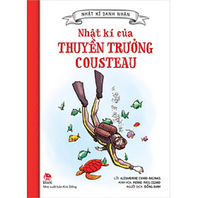 Sách - Nhật kí danh nhân: Nhật kí của thuyền trưởng Cousteau