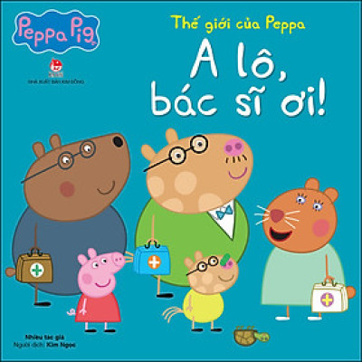 Thế Giới Của Peppa - A Lô, Bác Sĩ Ơi