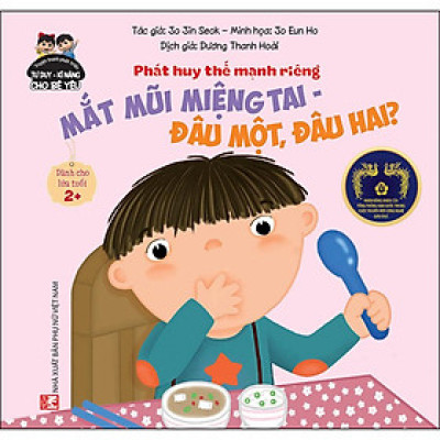 Phát Huy Thế Mạnh Riêng - Mắt Mũi Miệng Tai, Đâu Một, Đâu Hai?