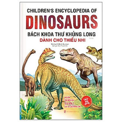 Bách Khoa Thư Khủng Long Dành Cho Thiếu Nhi - Bìa Cứng (Tái Bản 2022)