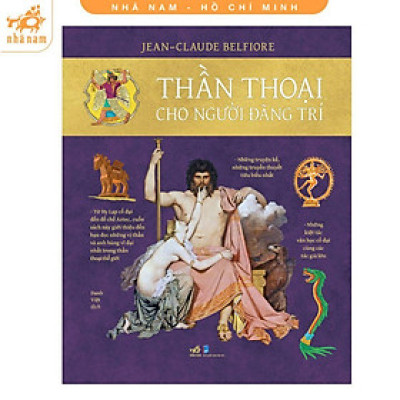 Sách - Thần Thoại Cho Người Đãng Trí - Nhã Nam