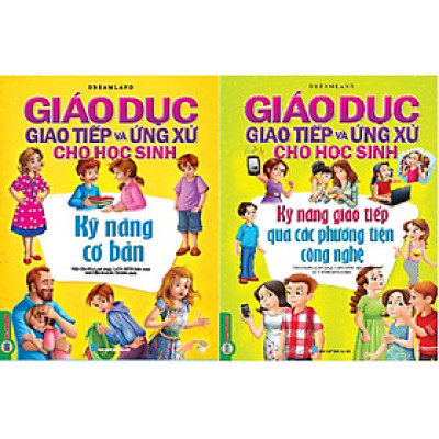 Combo Giáo Dục Giao Tiếp Và Ứng Xử Cho Học Sinh (2 Quyển): Kỹ Năng Cơ Bản + Kỹ Năng Giao Tiếp Qua Các Phương Tiện Công Nghệ