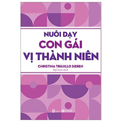 Nuôi Dạy Con Gái Vị Thành Niên 