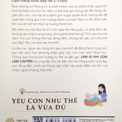 Yêu Con Như Thế Là Vừa Đủ - Làm Gì Khi Con Lắm Chuyện (Cẩm Nang Nuôi Dạy Trẻ 2 - 3 Tuổi)