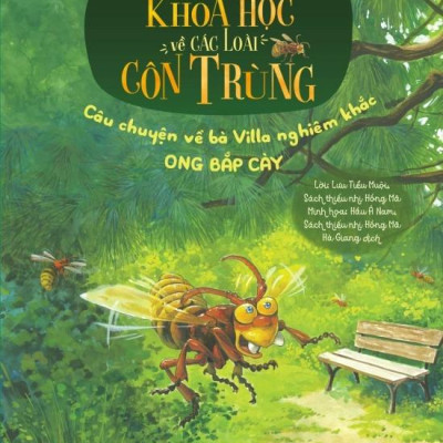 Sách - Truyện Tranh Khoa Học Về Các Loài Côn Trùng - Câu Chuyện Về Bà Villa Nghiêm Khắc - Ong Bắp Cày