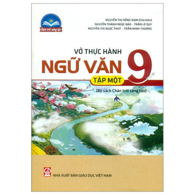 Vở Thực Hành Ngữ Văn 9 - Tập 1 (Chân Trời Sáng Tạo) (Chuẩn)