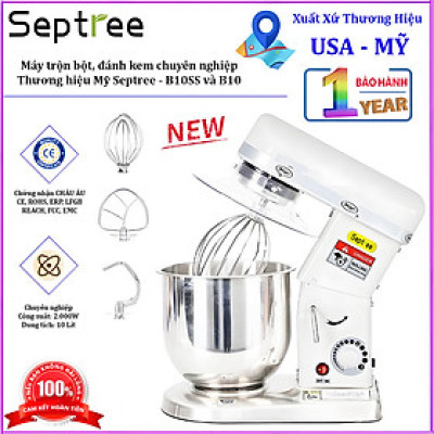 Máy trộn bột, đánh kem 10 lít chuyên nghiệp 3 trong 1 - Dòng công nghiệp. Thương hiệu Mỹ cao cấp Septree - B10SS và B10. Hàng chính hãng