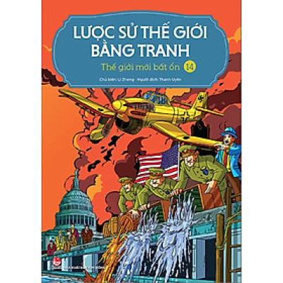 Lược Sử Thế Giới Bằng Tranh - Tập 14 - Thế giới mới bất ổn