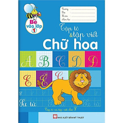 Sách Bé Vào Lớp 1 Tập Tô Và Tập Viết Chữ Hoa - Tân Việt Books