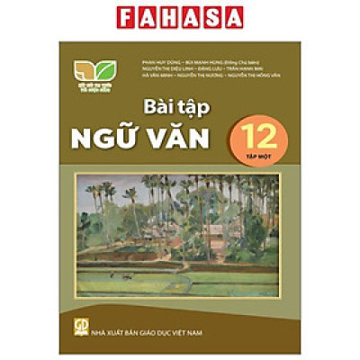 Sách Giáo Khoa Bài Tập Ngữ Văn 12 - Tập 1 (Kết Nối) (Chuẩn)