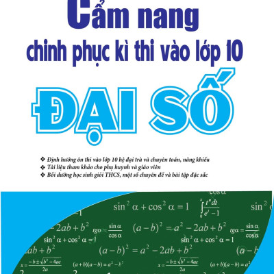 Combo Cẩm Nang Chinh Phục Kì Thi Vào Lớp 10 Đại Số + Hình Học (Bộ 2 Cuốn) - KV