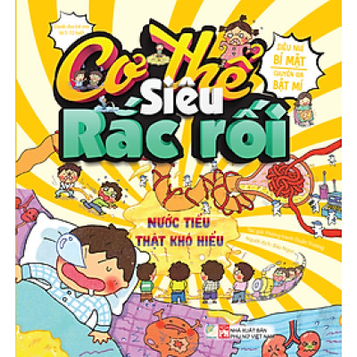 Cơ thể siêu rắc rối - Nước tiểu thật khó hiểu