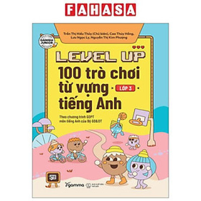 Level Up - 100 Trò Chơi Từ Vựng Tiếng Anh - Lớp 3