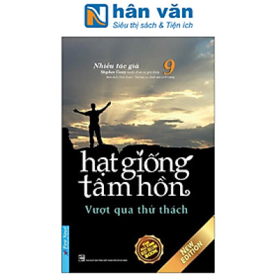 Hạt Giống Tâm Hồn - Tập 9: Vượt Qua Thử Thách (Tái Bản 2022)