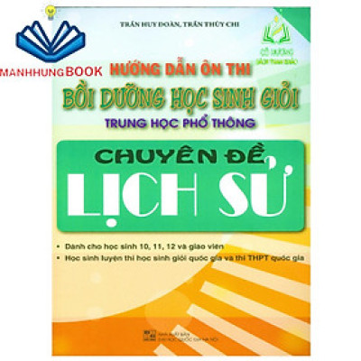 Sách - Hướng Dẫn Ôn Thi Bồi Dưỡng Học Sinh Giỏi Trung Học Phổ Thông Chuyên Đề Lịch Sử