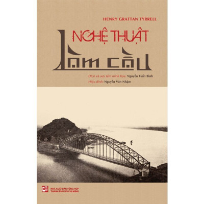 Combo Lịch sử của những cây cầu + Nghệ thuật làm cầu (Bộ 2 cuốn)