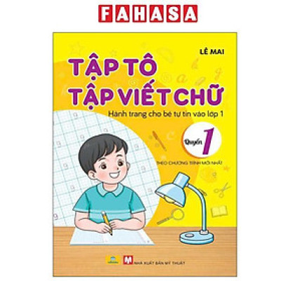 Sách - Tập Tô - Tập Viết Chữ - Hành Trang Cho Bé Tự Tin Vào Lớp 1 - Quyển 1