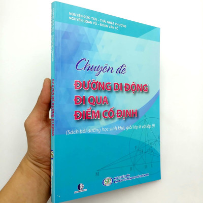 Chuyên Đề Đường Di Động Đi Qua Điểm Cố Định (Sách Bồi Dưỡng Học Sinh Khá, Giỏi Lớp 8 Và Lớp 9)