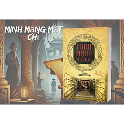 Minh Mạng Mật Chỉ -  Giản Tư Hải - NXB Thanh Niên