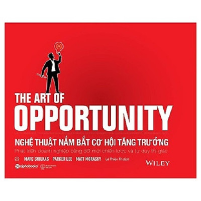 Combo 2 Cuốn: Nghệ Thuật Nắm Bắt Cơ Hội Tăng Trưởng + Nguyên Tắc Kinh Doanh Của Brian Tracy