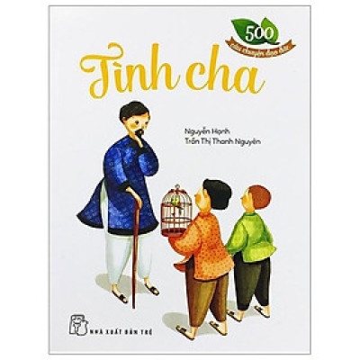 500 Câu Chuyện Đạo Đức - Tình Cha