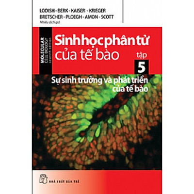 SINH HỌC PHÂN TỬ CỦA TẾ BÀO 05 - SỰ SINH TRƯỞNG VÀ PHÁT TRIỂN CỦA TẾ BÀO