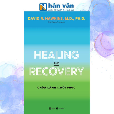 Healing And Recovery - Chữa Lành Và Phục Hồi