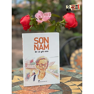 SƠN NAM - ĐI VÀ GHI NHỚ – NXB Trẻ