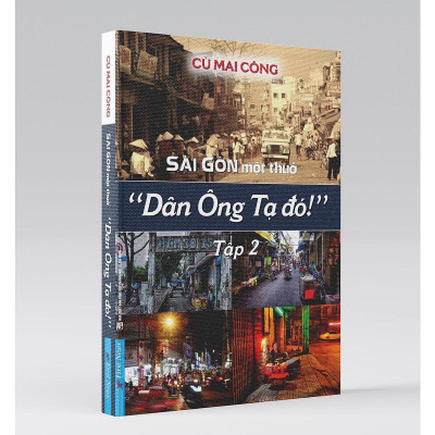Sách - Gia Định Là Nhớ, Sài Gòn Là Thương + Sài Gòn Một Thuở - Dân Ông Tạ Đó Tập 2 - Combo 2 Cuốn